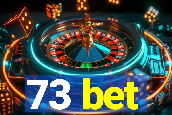 73 bet